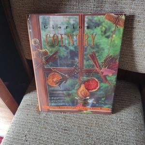 VINTAGE GLORIOUS COUNTRY, FOOD, CRAFT, AND DECORATING HARD BACK BOOK...RARE FIND